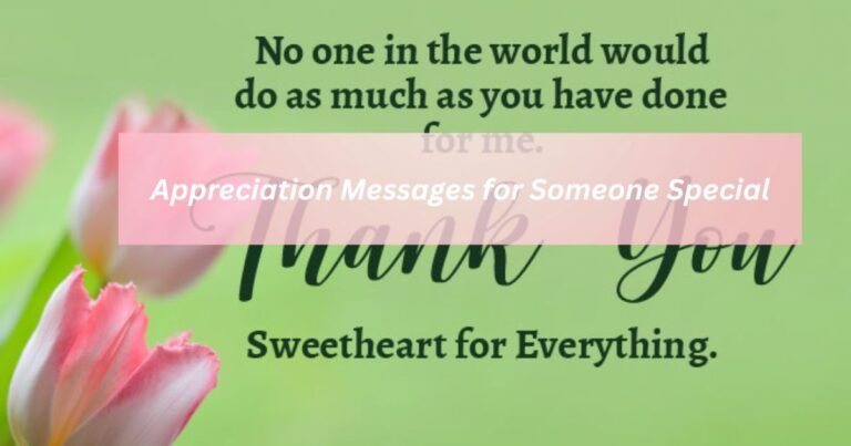 Appreciation Messages for Someone Special