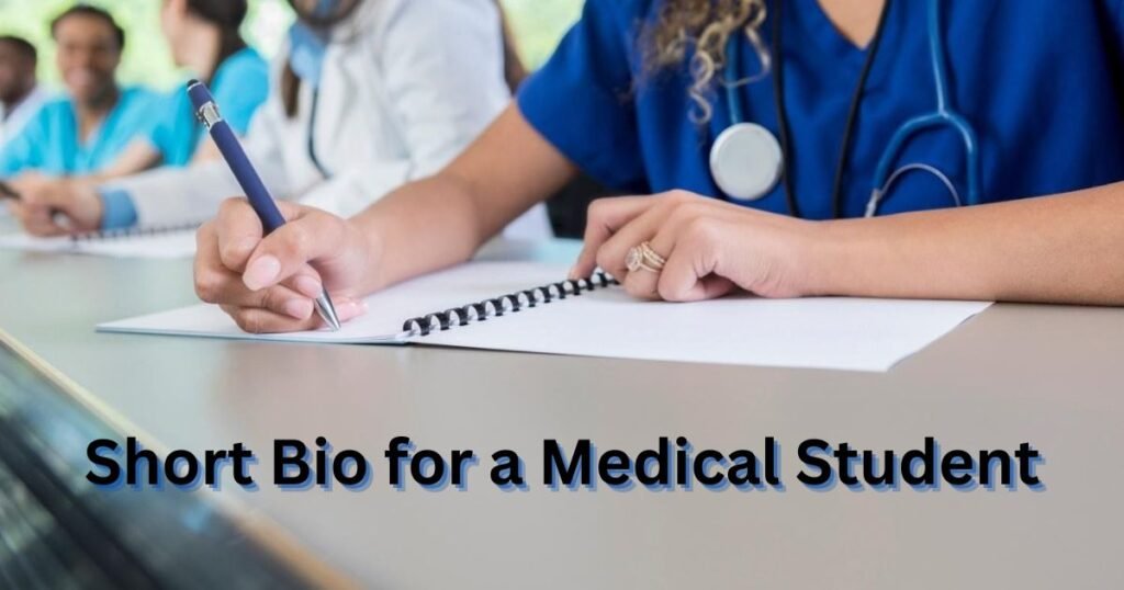 Short Bio for a Medical Student
