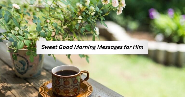 Sweet Good Morning Messages for Him
