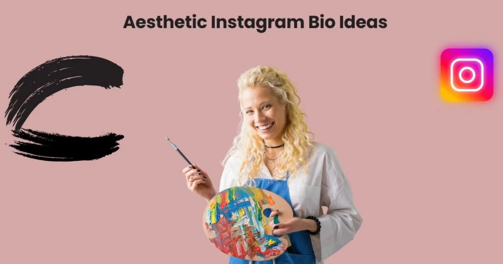 Aesthetic Instagram Bio Ideas