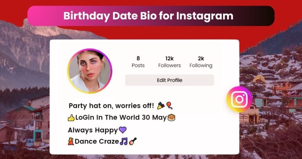 Birthday Date Bio for Instagram