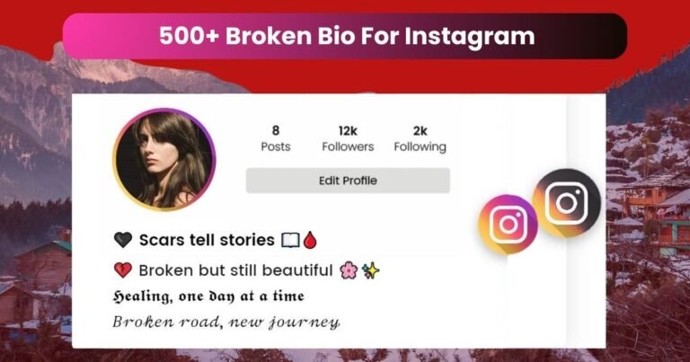 500+ Broken Bio For Instagram in 2025