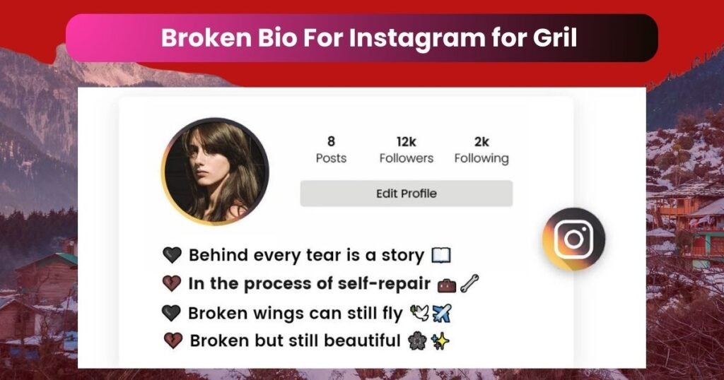 Broken Bio for Instagram for Girl