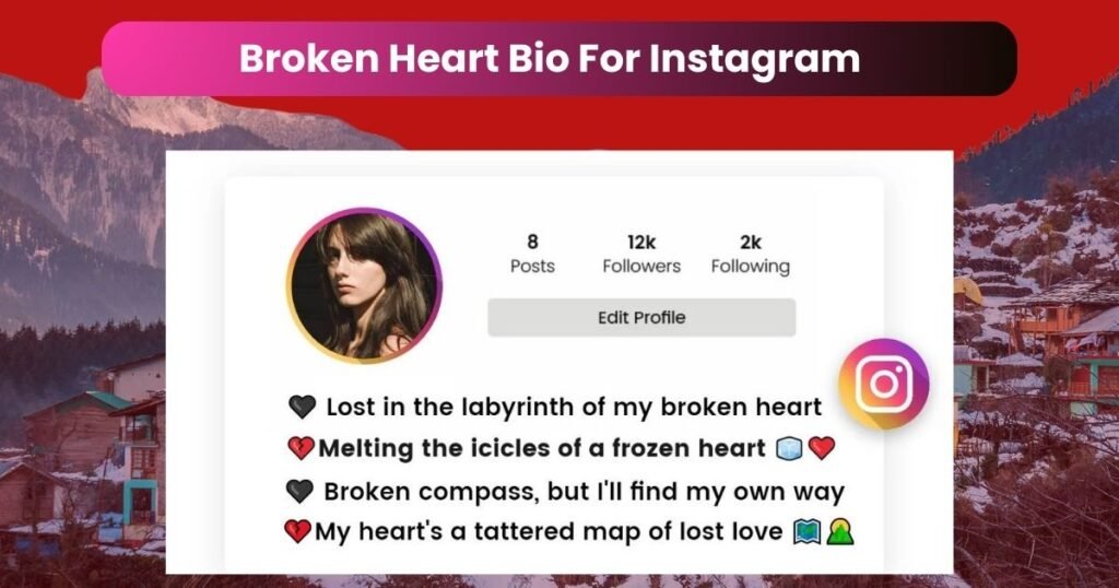 Broken Heart Bio For Instagram