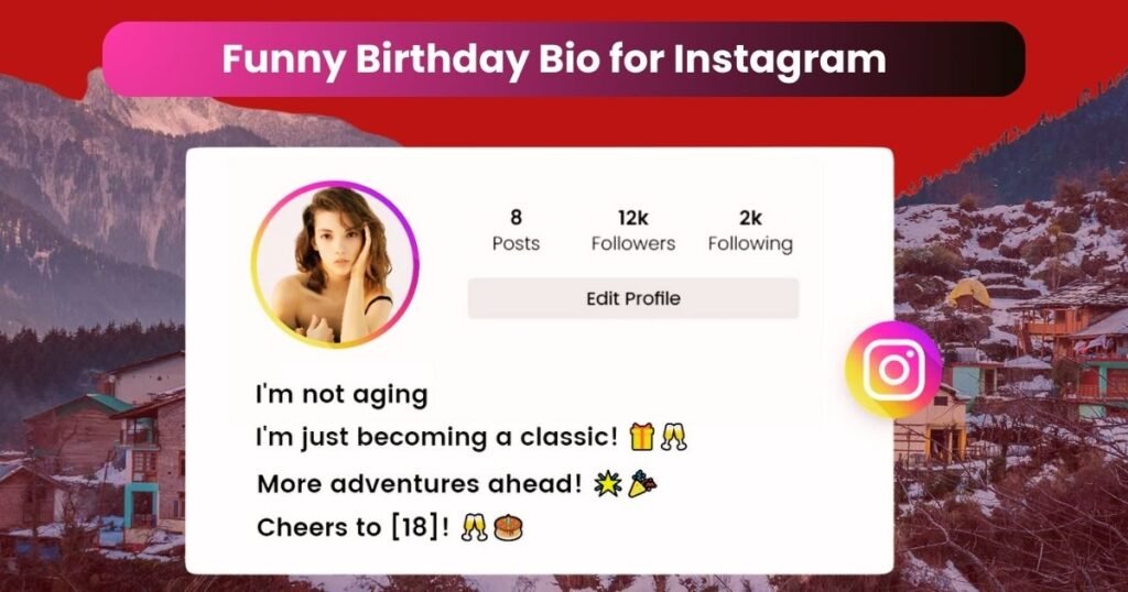 Funny Birthday Bio for Instagram