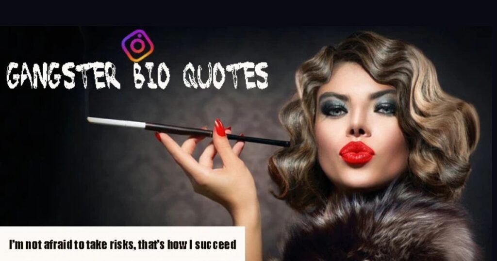 Gangster Bio quotes