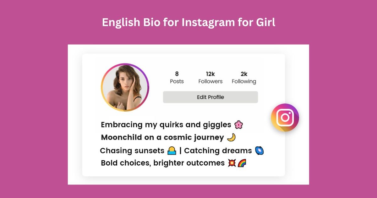 200+ English Bio for Instagram for Girl Stylish 2025ย (Copy & paste)