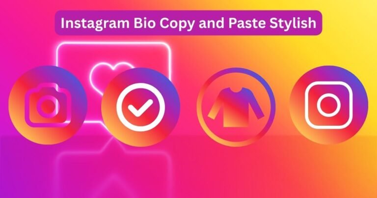 Instagram Bio Copy and Paste Stylish (2025)