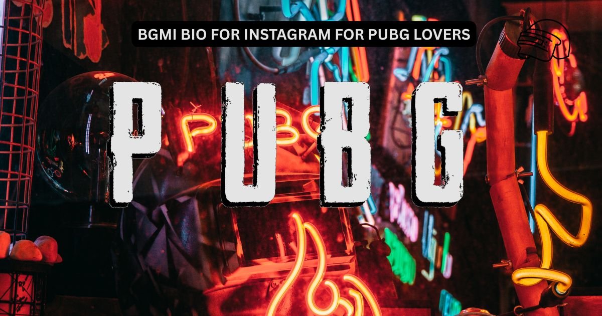 BGMI Bio For Instagram For PUBG Lovers