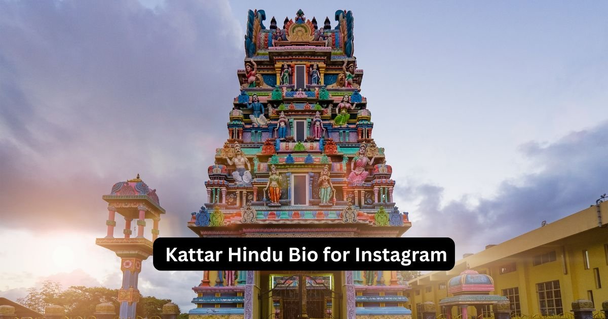 Kattar Hindu Bio for Instagram