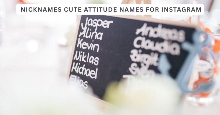 Best 200+ Nicknames Cute Attitude Names for Instagram for Girl 2025