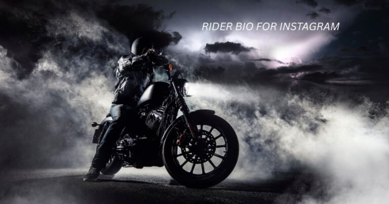 220+New Rider Bio For Instagram For Boys (2025)