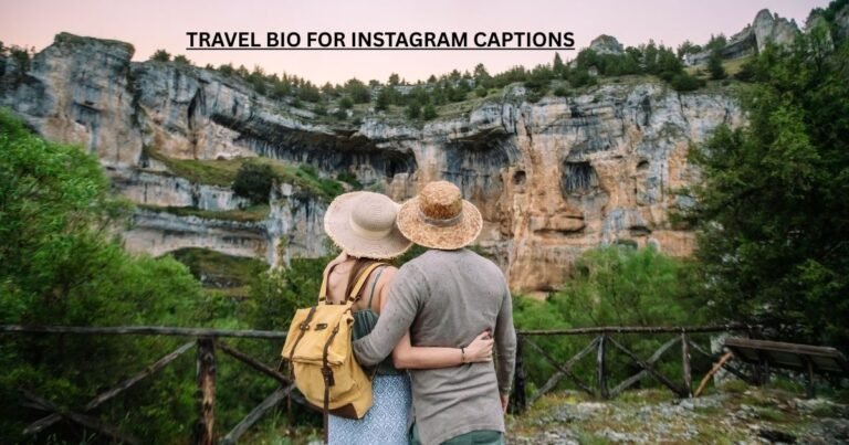 120 Best Travel Bio for Instagram Captions for Your Next Vacation 2025