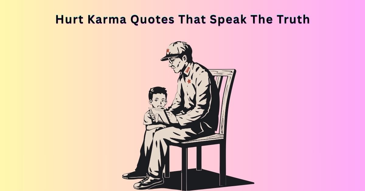 Hurt Karma Quotes That Speak The Truth