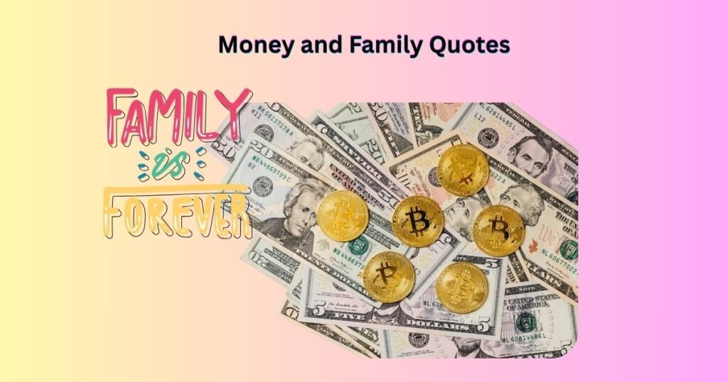 Money and Family Quotes