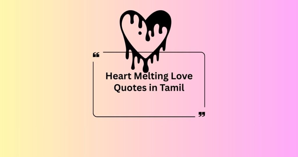 Heart Melting Love Quotes in Tamil