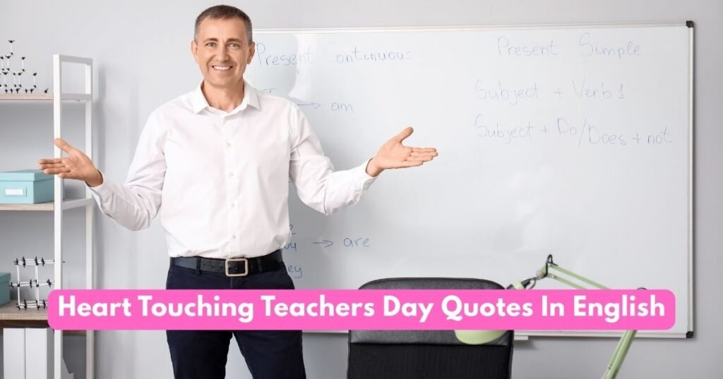 Heart Touching Teachers Day Quotes In English