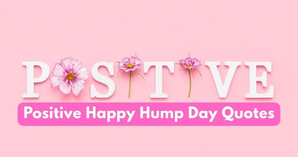 Positive Happy Hump Day Quotes
