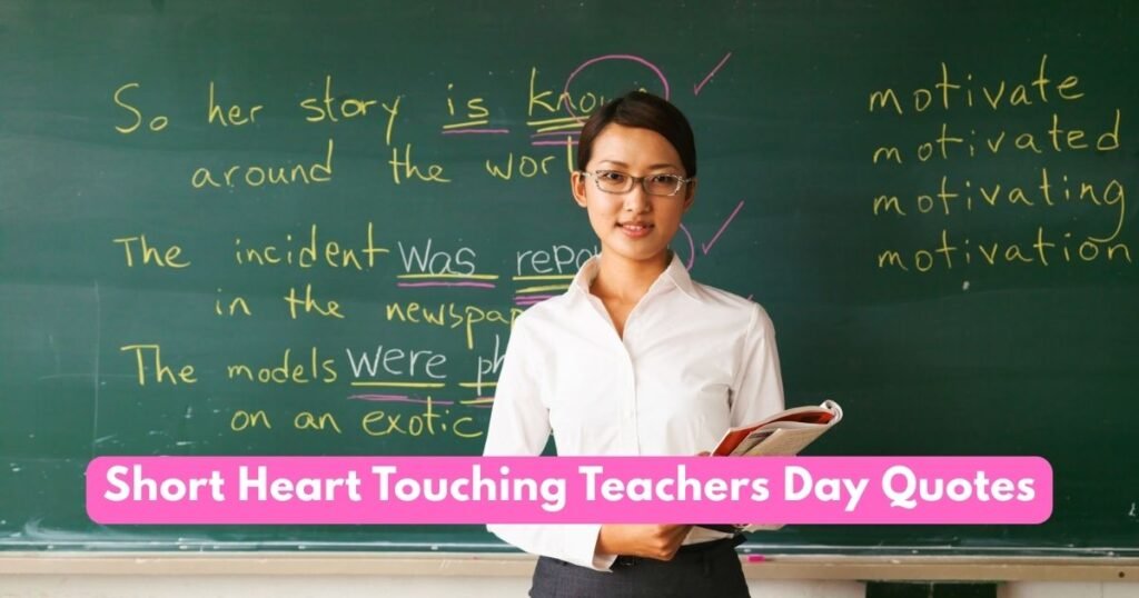 Short Heart Touching Teachers Day Quotes
