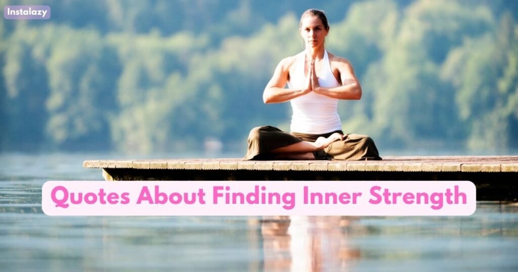 Quotes About Finding Inner Strength